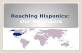 Reaching Hispanics:  Our Neighbors
