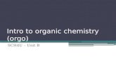 Intro to organic chemistry ( orgo )