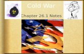 Cold  War Chapter 26 . 1  Notes