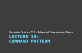 Lecture 19: Command Pattern