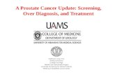 A Prostate Cancer Update: Screening, Over Diagnosis, and Treatment