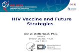 Carl W.  Dieffenbach , Ph.D. Director Division  of  AIDS, NIAID July 2, 2013