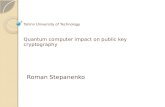 Tallinn University of Technology Quantum computer impact on public key cryptography