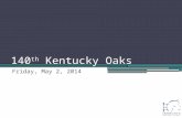 140 th  Kentucky  Oaks