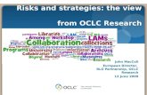0 John MacColl European Director,  RLG Partnership, OCLC Research 12 June 2009