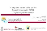 Computer Vision Tasks on the Texas  Instruments C6678  Digital Signal Processor