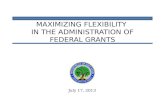 Maximizing Flexibility  in the Administration of Federal Grants