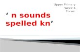 ‘  n  sounds spelled  kn ’