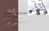 LOAD-TRIGGERED WALKER