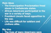 Main Ideas The  Emancipation Proclamation freed slaves in Confederate states.