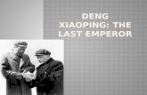 Deng Xiaoping: The Last Emperor