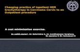 Changing practice of Inpatient HDR  brachytherapy  in Carcinoma Cervix to an  Outpatient procedure