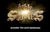 Jeremiah: The Lord’s Spokesman