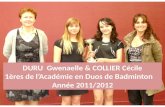 DURU   Gwenaelle  & COLLIER Cécile 1ères de l’Académie en Duos de Badminton Année 2011/2012