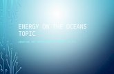 Energy on the  Oceans Topic