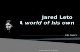 Jared Leto  A world of his own