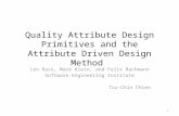 Quality Attribute Design Primitives and the  Attribute Driven  Design Method