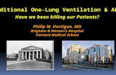 Traditional One-Lung Ventilation & ALI; Have we been killing our Patients? Philip M. Hartigan, MD
