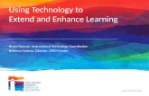Using Technology to  Extend and Enhance Learning