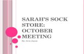 Sarah’s Sock Store: October meeting