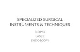 SPECIALIZED SURGICAL INSTRUMENTS & TECHNIQUES