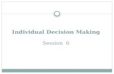 Individual Decision  Making Session   6