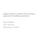 Digital Curation: Curation Micro-services approach to building repositories