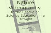 Nature Videography  to the Rescue of  Science Education in a Drought
