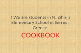 ! We are students in N.  Zihni’s  Elementary School in  Serres  , Greece 