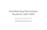 Familiarizing Elementary Students with MIST