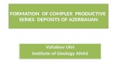 FORMATION   OF COMPLEX  PRODUCTIVE  SERIES  DEPOSITS OF AZERBAIJAN