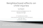 Neighborhood effects on  child injuries