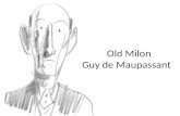 Old  Milon Guy de  M aupassant  