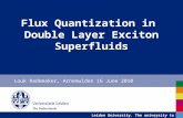 Flux Quantization in  Double Layer Exciton  Superfluids