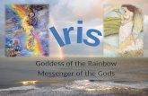 Goddess of the Rainbow Messenger of the Gods