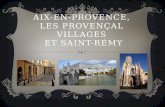 Aix-En-Provence, les  Provençal  villages  et  Saint- Rémy