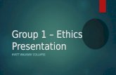 Group 1 – Ethics Presentation