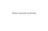 Pulse  S ound  Activity