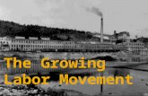 The Growing  Labor Movement