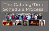 The Catalog/Time Schedule Process