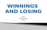 Winnings and  losing