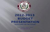 2012-2013  BUDGET PRESENTATION “ Rebuilding for the Future”
