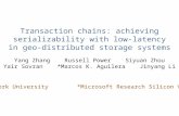 Transaction chains: achieving serializability with low-latency in geo-distributed storage systems