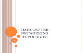Data Center Networking Topologies