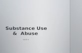 Substance Use &  Abuse