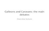 Galleons and Caravans: the main debates