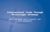 International Trade  Through Mississippi  Gateways