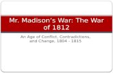 Mr. Madison’s War: The War of 1812