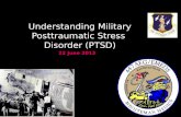 Understanding Military Posttraumatic Stress  Disorder (PTSD)