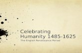 Celebrating Humanity 1485-1625